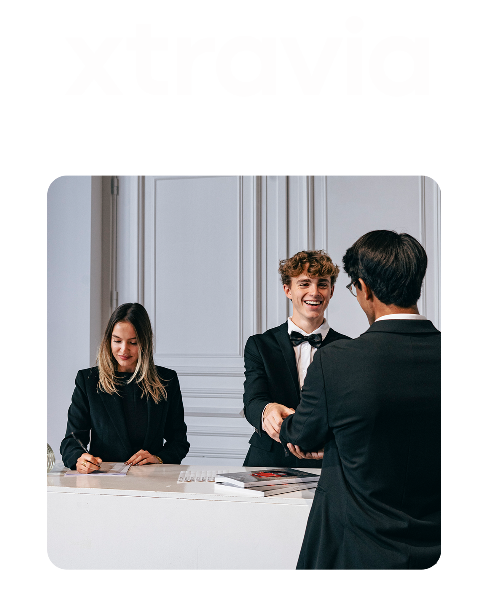 Xtravia Selected Welcoming Staff